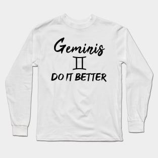 geminis do it better Long Sleeve T-Shirt